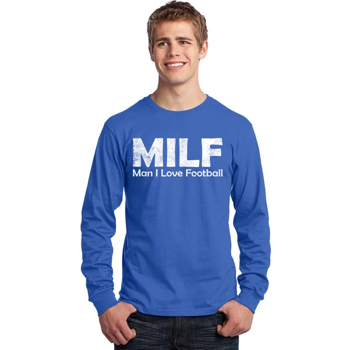 Milf I Love Football Meaningful Gift Tall Long Sleeve T-Shirt