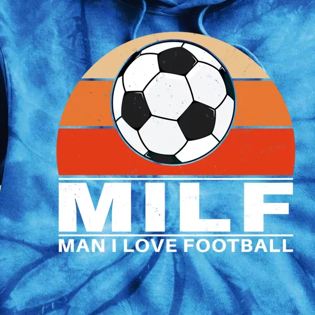 Milf I Love Football Cool Gift Tie Dye Hoodie