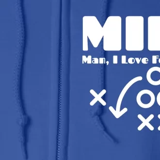 Milf I Love Football Football Season Funny Football Gift Full Zip Hoodie