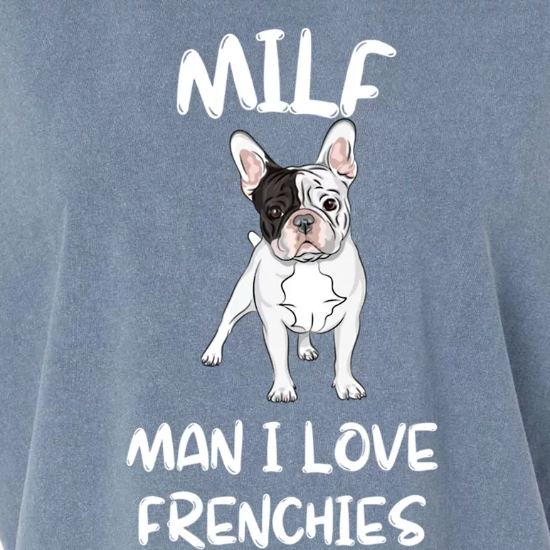 Milf I Love Frenchies French Bulldog Lover Funny Gift Garment-Dyed Women's Muscle Tee