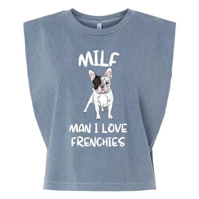 Milf I Love Frenchies French Bulldog Lover Funny Gift Garment-Dyed Women's Muscle Tee