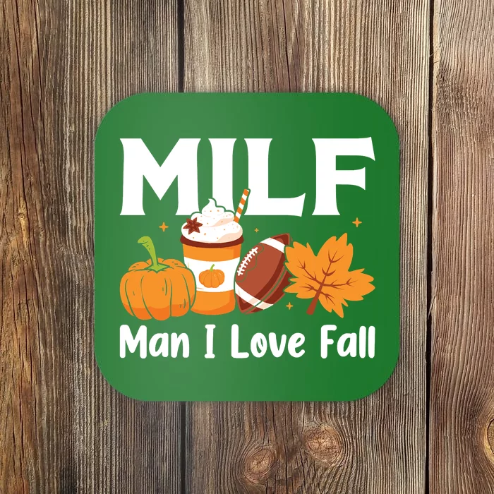 Man I Love Fall MILF Pumpkin Football Coffee Leaves Funny Coaster