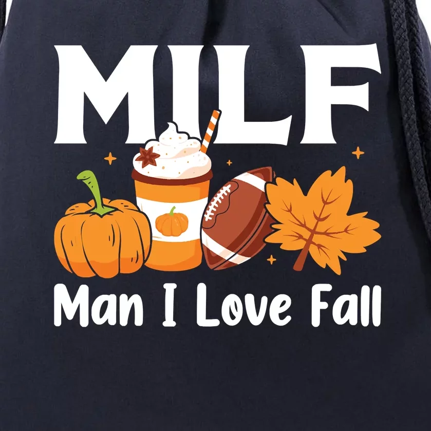 Man I Love Fall MILF Pumpkin Football Coffee Leaves Funny Drawstring Bag