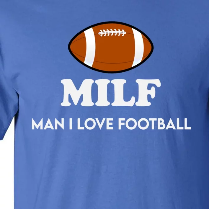 Milf I Love Football Cute Gift Tall T-Shirt