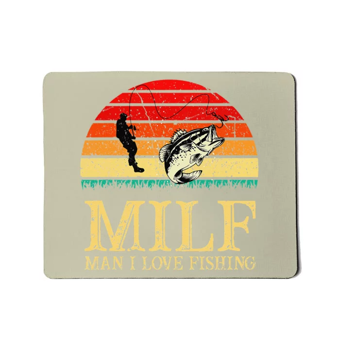 MILFMan I Love Fishing Funny Fishing Fishermen Fishing Tee Mousepad