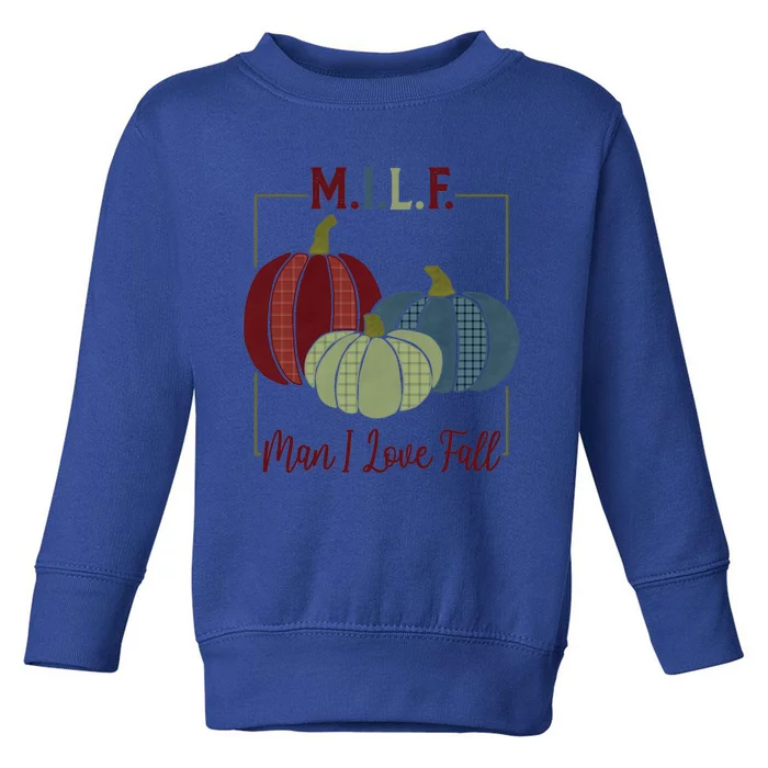 Milf I Love Fall Colorful Pumpkins Funny Gift Toddler Sweatshirt