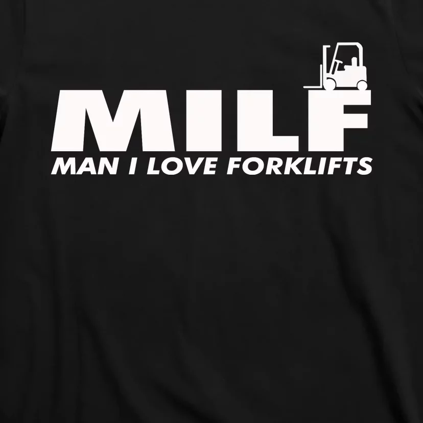 Man I Love Forklifts Gift T-Shirt