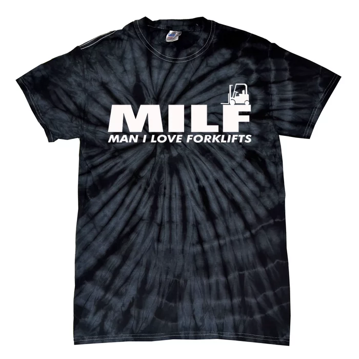 Man I Love Forklifts Gift Tie-Dye T-Shirt