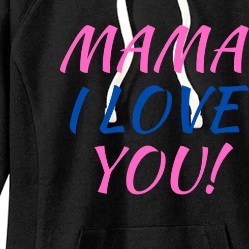 Mama I Love You Gift Women's Fleece Hoodie