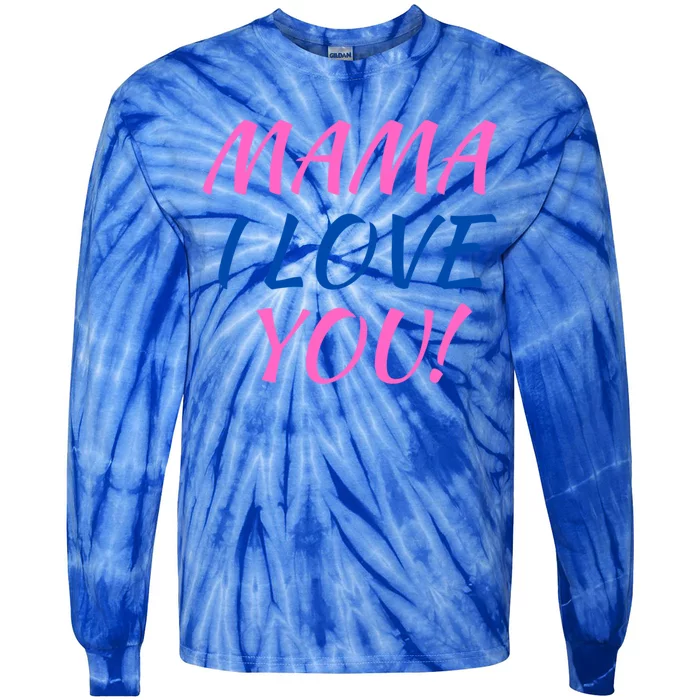 Mama I Love You Gift Tie-Dye Long Sleeve Shirt