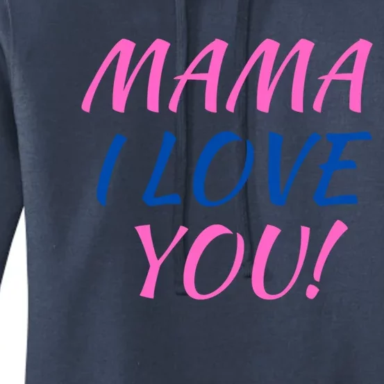 Mama I Love You Gift Women's Pullover Hoodie