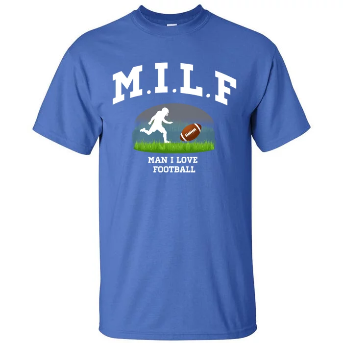 M I L F I Love Football Sunday Is Funday Quarterback Gift Tall T-Shirt