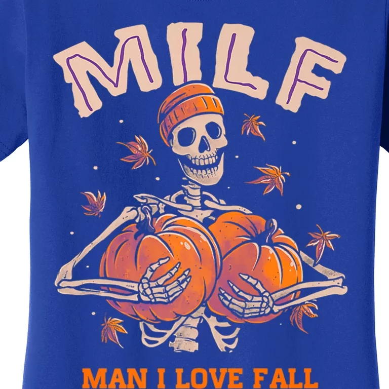 Milf I Love Fall Funny Skeleton Pumpkin Autumn Lover Great Gift Women's T-Shirt