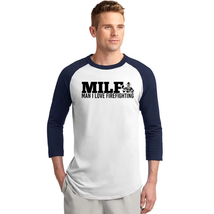 Milf: I Love Firefighting Funny Firefighter Fire Gift Baseball Sleeve Shirt