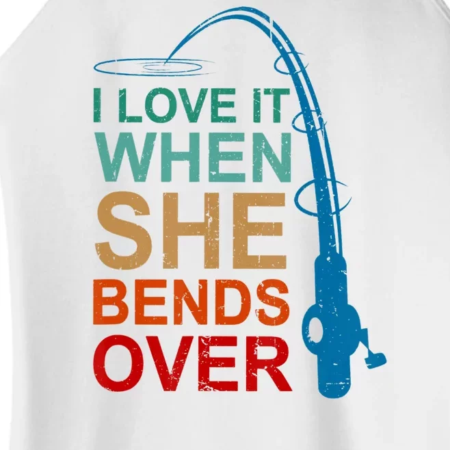 Men I Love It When She Bends Over Funny Fishing Women’s Perfect Tri Rocker Tank