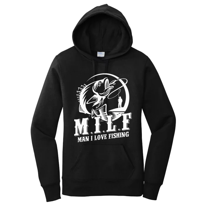 Man I love Fishing funny MILF fisherman Women's Pullover Hoodie