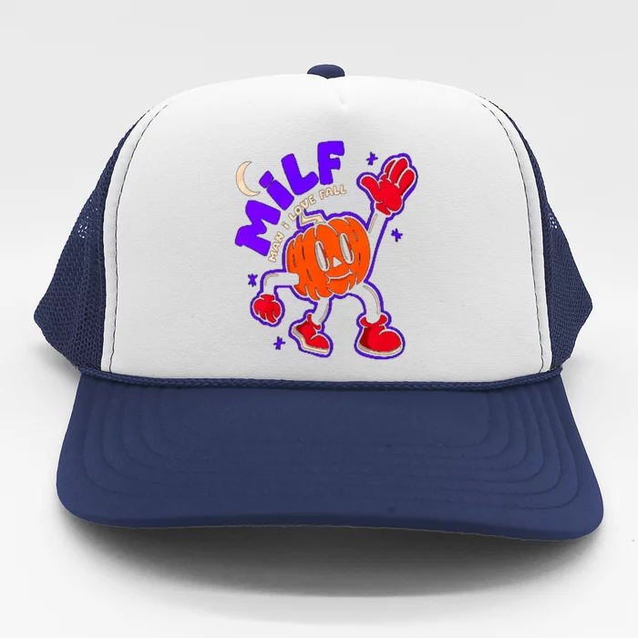 Milf I Love Fall Skeleton Pumpkin Funny Halloween Ideas Gift Trucker Hat