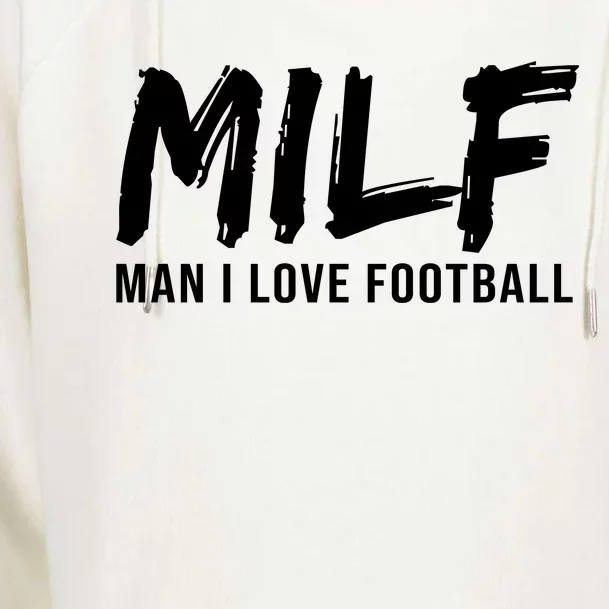 Man I Love Football Funny MILF Womens Funnel Neck Pullover Hood