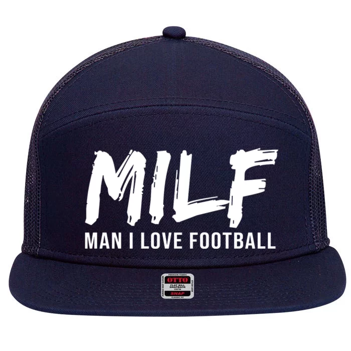 Man I Love Football Funny MILF 7 Panel Mesh Trucker Snapback Hat