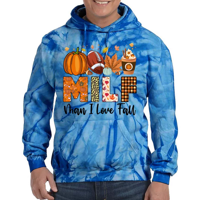 Milf I Love Fall Football Maple Leaf Pumpkin Spice Latte Meaningful Gift Tie Dye Hoodie