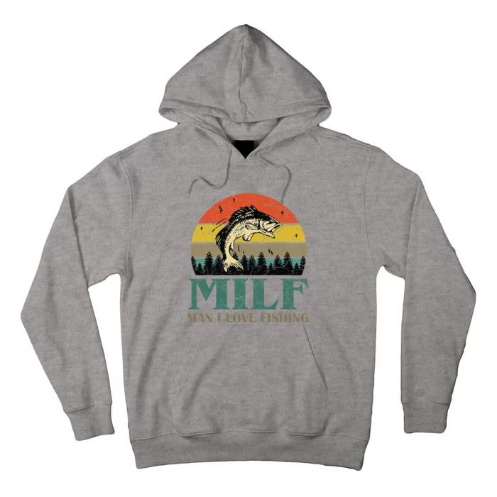 MILF-Man I Love Fishing Funny Fishing Fisher Tall Hoodie