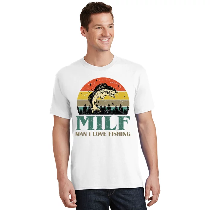 MILF-Man I Love Fishing Funny Fishing Fisher T-Shirt