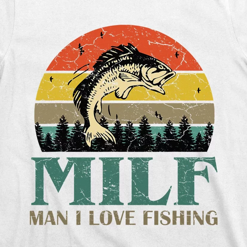 Milf Man I Love Fishing Shirt, Funny Fishing Addict Retro Classic T-Shirt