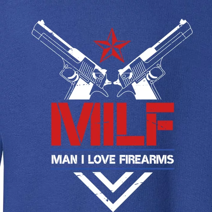 Milf I Love Firearms Gun Owners Patriotic Pro Usa Design Meaningful Gift Toddler Sweatshirt