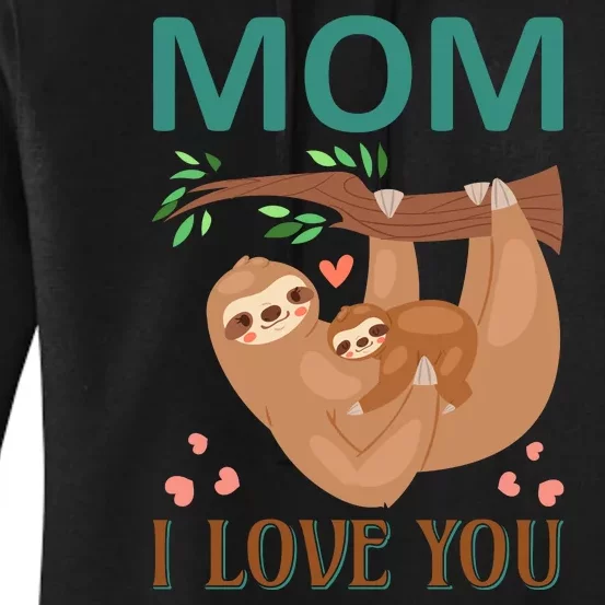 Mom I Love You Sloth Women's Pullover Hoodie