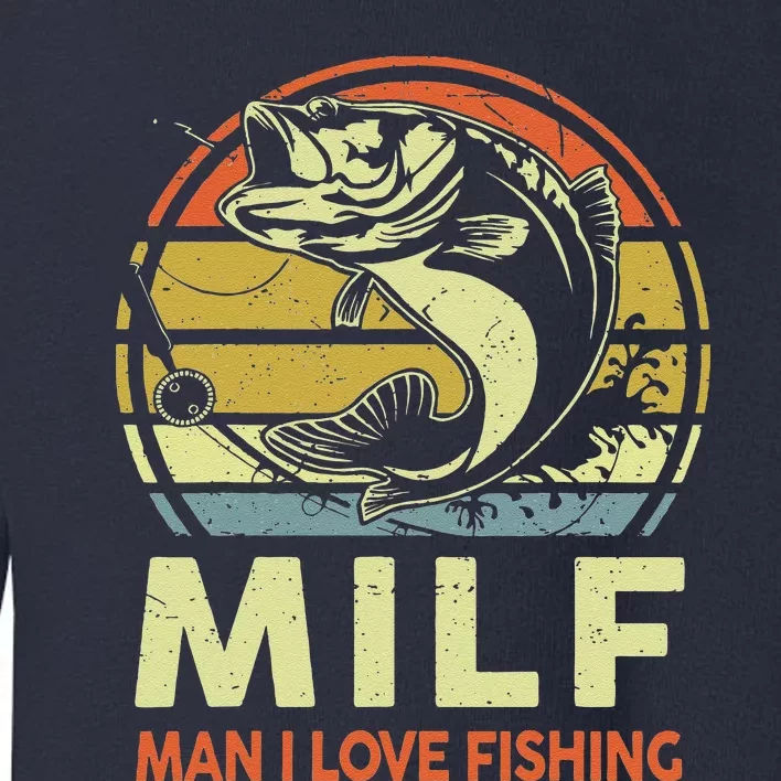 Man I Love Fishing Fly Fish Fisherman Funny Bass Dad Toddler Sweatshirt