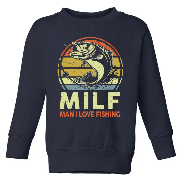 Man I Love Fishing Fly Fish Fisherman Funny Bass Dad Toddler Sweatshirt