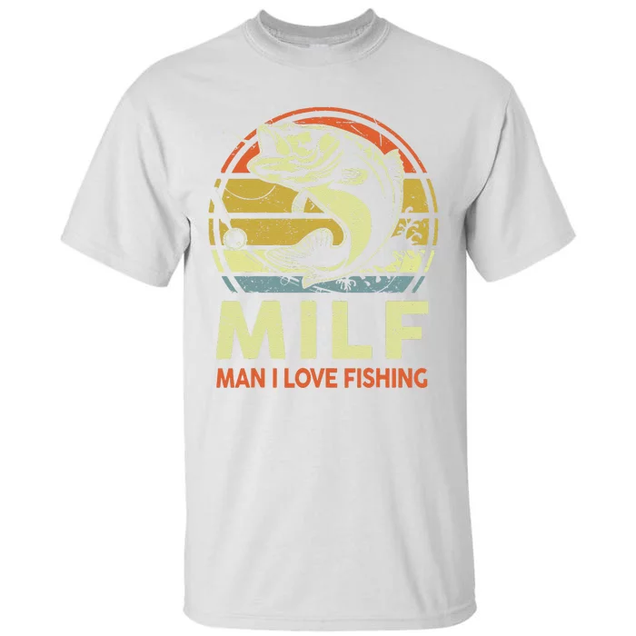 Man I Love Fishing Fly Fish Fisherman Funny Bass Dad Tall T-Shirt