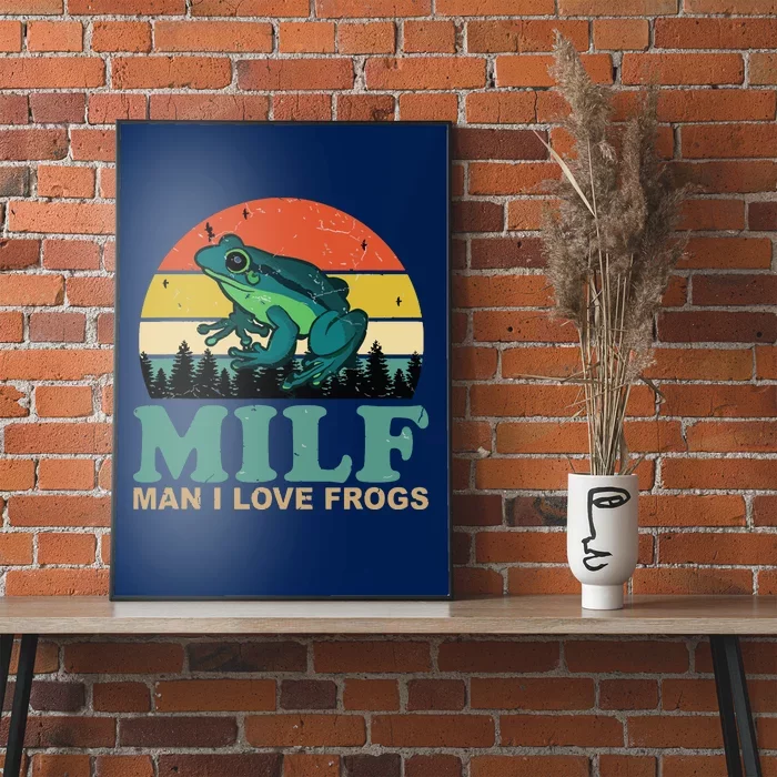 MILFMan I Love Frogs Funny Saying FrogAmphibian Lovers Poster