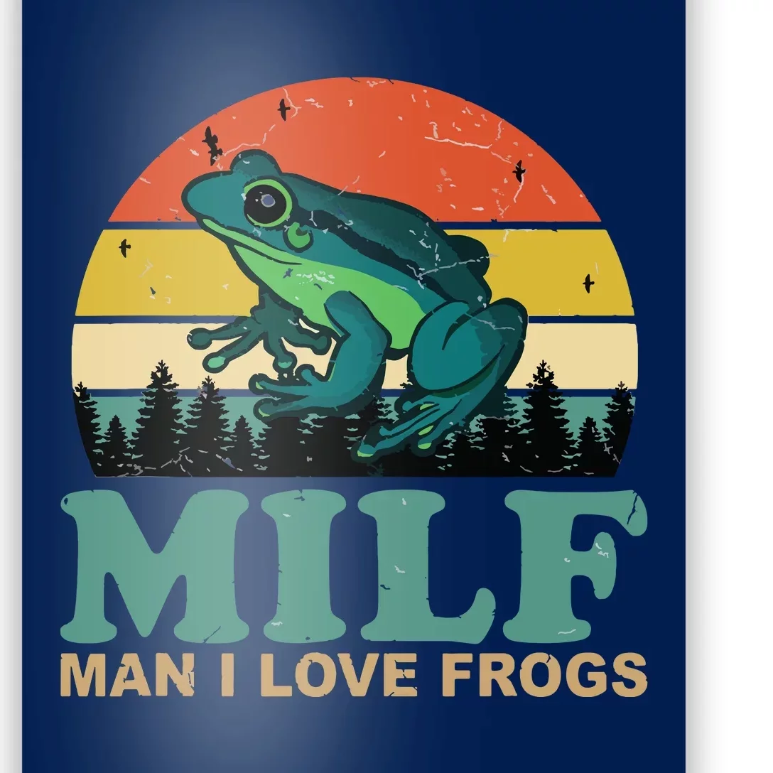 MILFMan I Love Frogs Funny Saying FrogAmphibian Lovers Poster