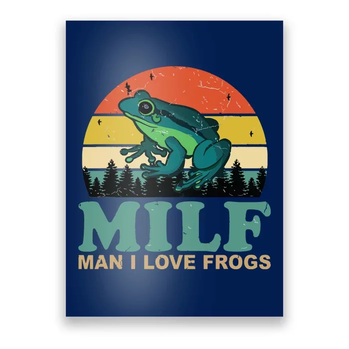 MILFMan I Love Frogs Funny Saying FrogAmphibian Lovers Poster