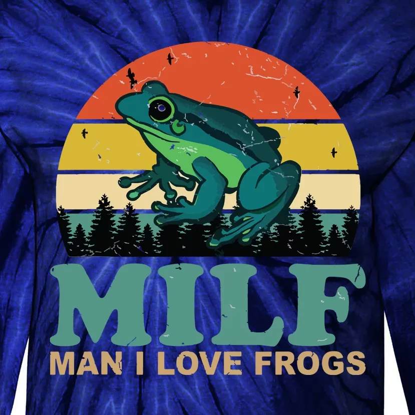 MILFMan I Love Frogs Funny Saying FrogAmphibian Lovers Tie-Dye Long Sleeve Shirt