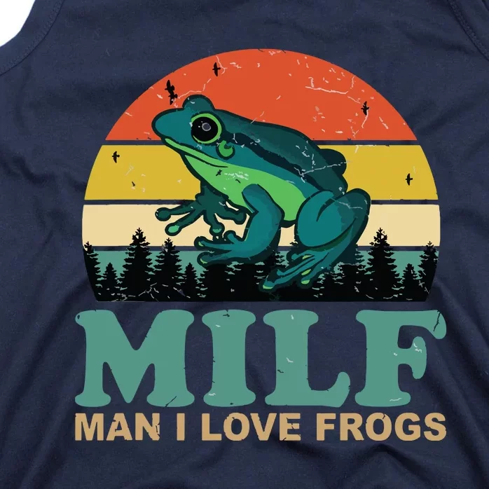 MILFMan I Love Frogs Funny Saying FrogAmphibian Lovers Tank Top