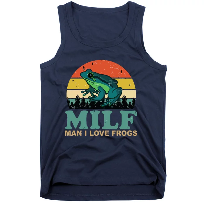 MILFMan I Love Frogs Funny Saying FrogAmphibian Lovers Tank Top