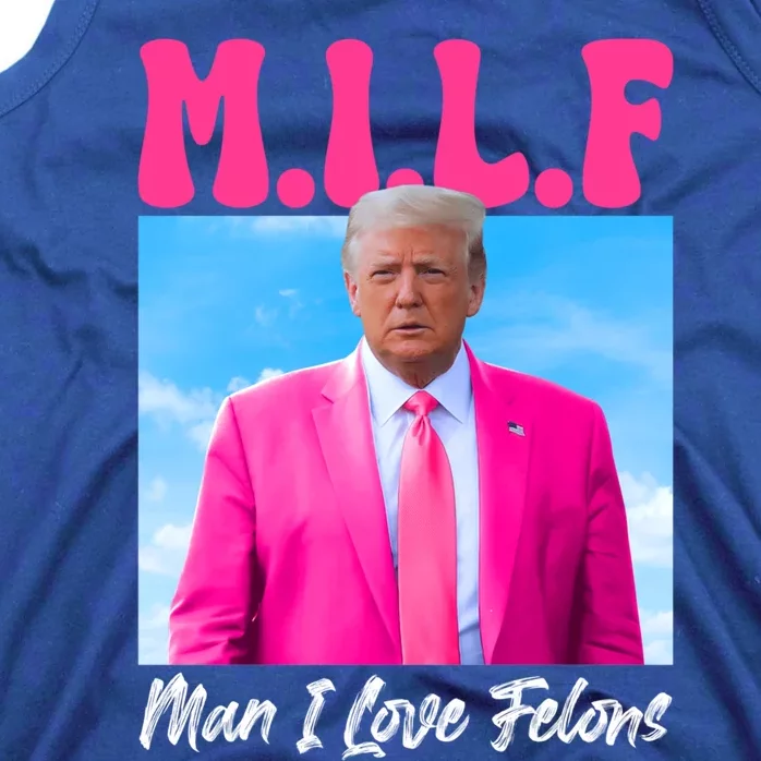 Milf I Love Felon Convicted Felon Trump 2024 Election Cute Gift Tank Top