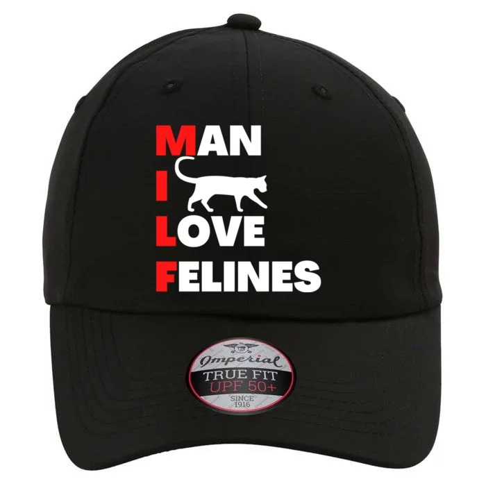 Man I Love Felines Great Gift Funny Pun Cat Gift The Original Performance Cap