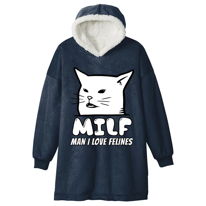 Man I Love Felines Arguing With Cat Meme Funny Gag Bw Meaningful Gift Hooded Wearable Blanket