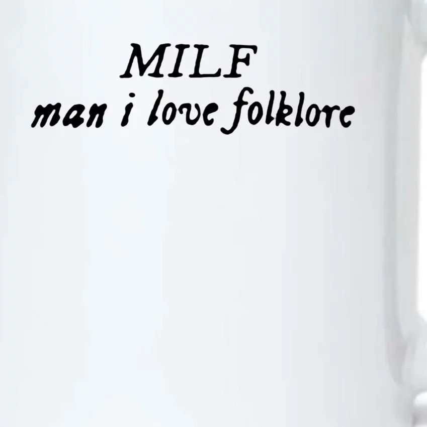 Man I Love Folklore MILF Black Color Changing Mug