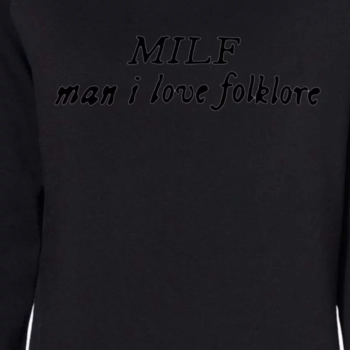 Man I Love Folklore MILF Womens California Wash Sweatshirt