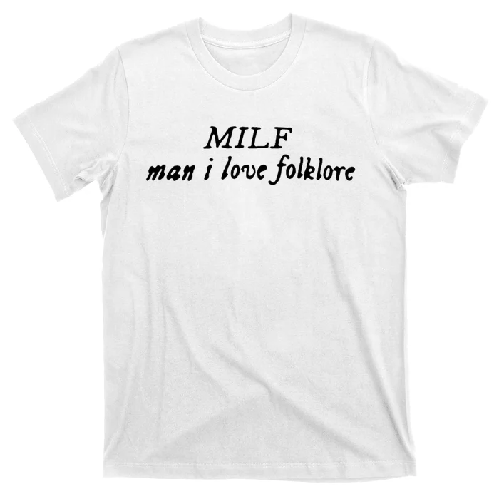 Man I Love Folklore MILF T-Shirt