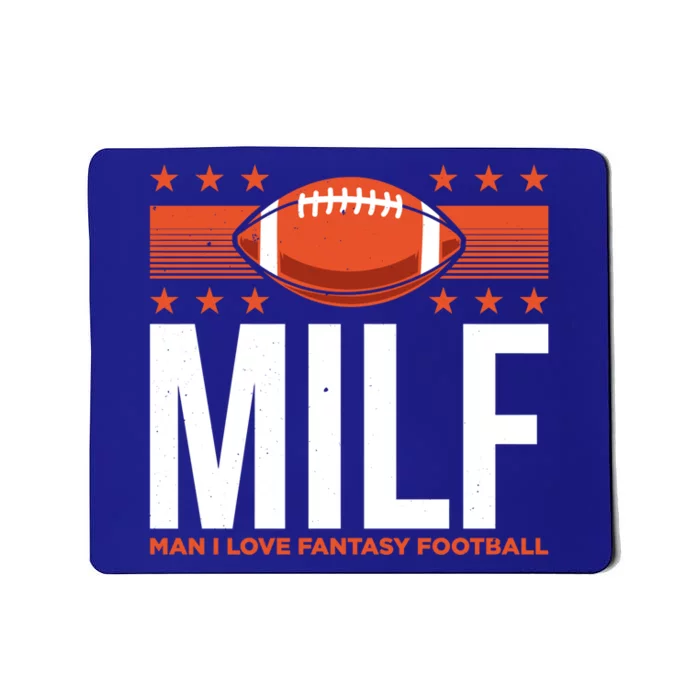 Milf I Love Fantasy Football Fans Players Gift Mousepad