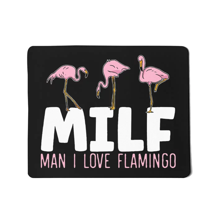 Man I Love Flamingos Bird Lover Summer Flamingo Mousepad