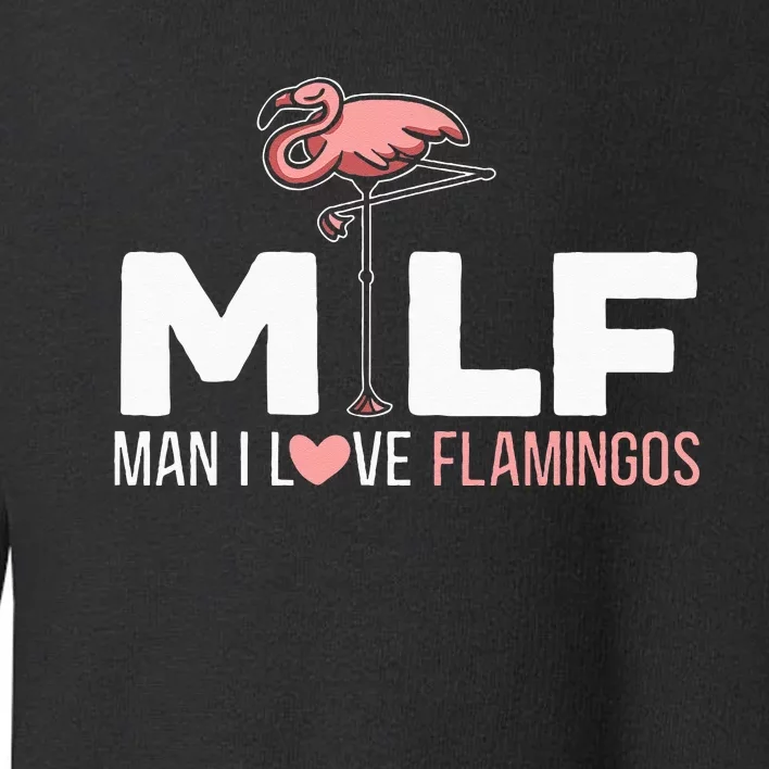 Man I Love Flamingos Bird Lover Summer Flamingo Toddler Sweatshirt