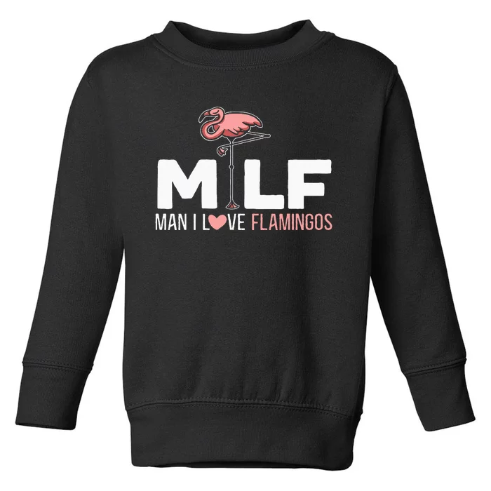 Man I Love Flamingos Bird Lover Summer Flamingo Toddler Sweatshirt