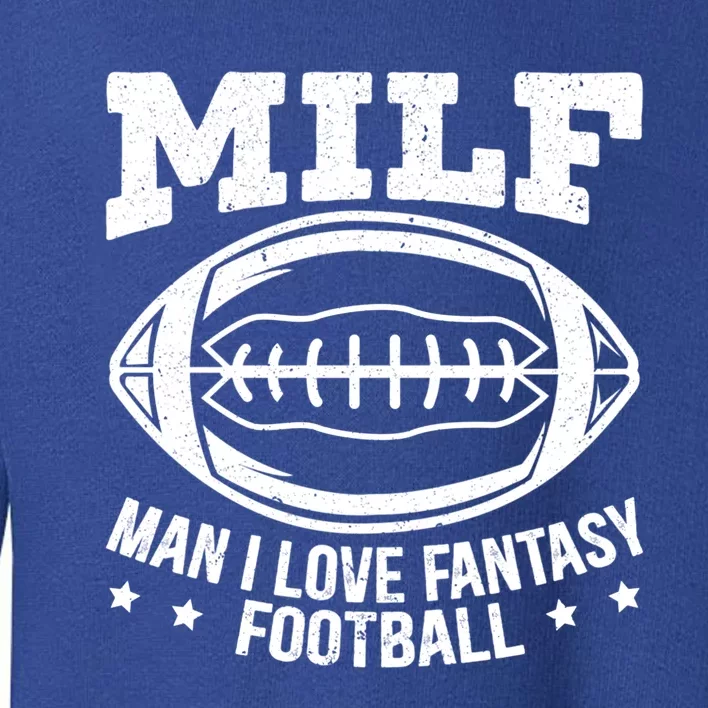 Milf I Love Fantasy Football Cute Gift Toddler Sweatshirt