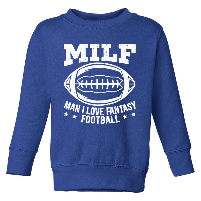 Milf I Love Fantasy Football Cute Gift Toddler Sweatshirt